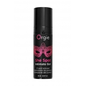 Интимный гель для G-точки ORGIE She Spot с возбуждающим эффектом - 15 мл. - ORGIE - купить с доставкой в Химках