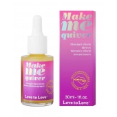 Возбуждающие капли для клитора Make Me Quiver - 30 мл. - Love to Love - купить с доставкой в Химках