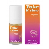 Пролонгирующий гель для мужчин Take It Slow - 30 мл. - Love to Love - купить с доставкой в Химках