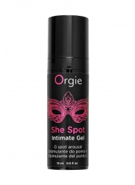 Интимный гель для G-точки ORGIE She Spot с возбуждающим эффектом - 15 мл. - ORGIE - купить с доставкой в Химках