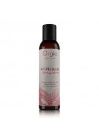 Интимный гель на водной основе All-Natural Strawberry с ароматом клубники - 150 мл. - ORGIE - купить с доставкой в Химках