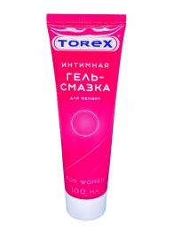 Гель-смазка на водной основе For Women - 100 мл. - Torex - купить с доставкой в Химках