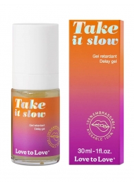 Пролонгирующий гель для мужчин Take It Slow - 30 мл. - Love to Love - купить с доставкой в Химках