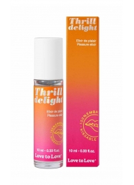 Возбуждающий гель Thrill Delight - 10 мл. - Love to Love - купить с доставкой в Химках