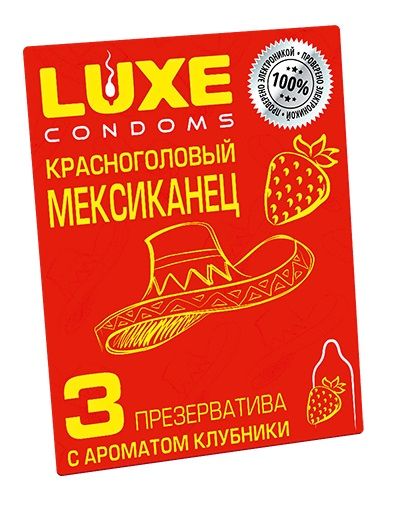 Презервативы с клубничным ароматом  Красноголовый мексиканец  - 3 шт. - Luxe - купить с доставкой в Химках